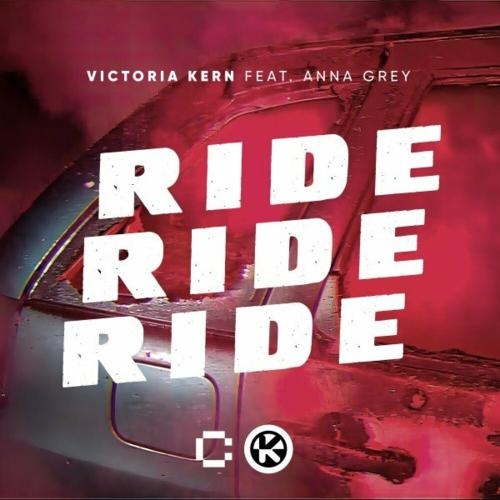 Ride Ride Ride - Victoria Kern feat. Anna Grey