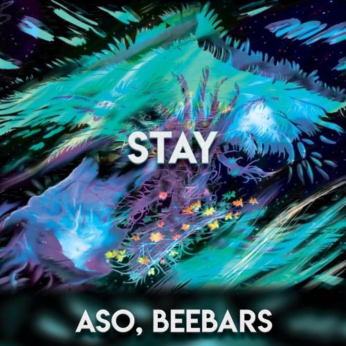 STAY - Aso & BeeBars