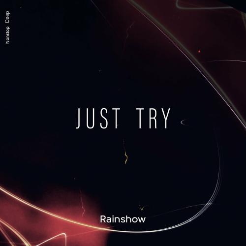 Just Try - Rainshow