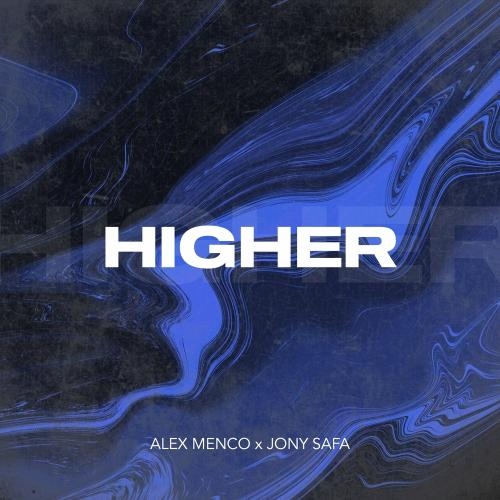 Higher - Alex Menco feat. Jony Safa