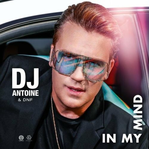 In My Mind - DJ Antoine feat. DNF