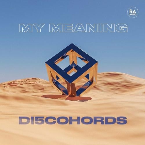 My Meaning - DI5COHORDS