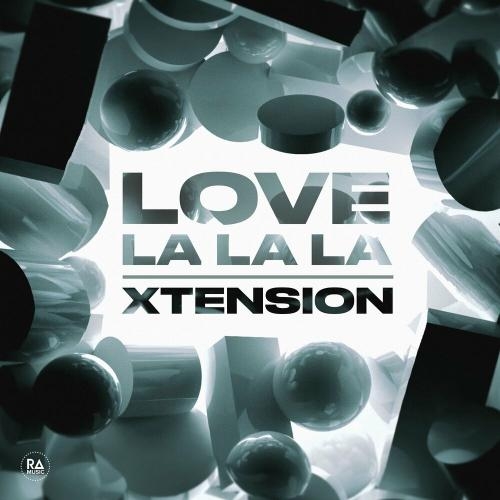 Love (La La La) - Xtension