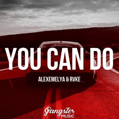 You Can Do - ALEXEMELYA feat. RVKE