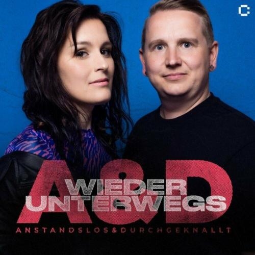 Wieder Unterwegs - Anstandslos & Durchgeknallt