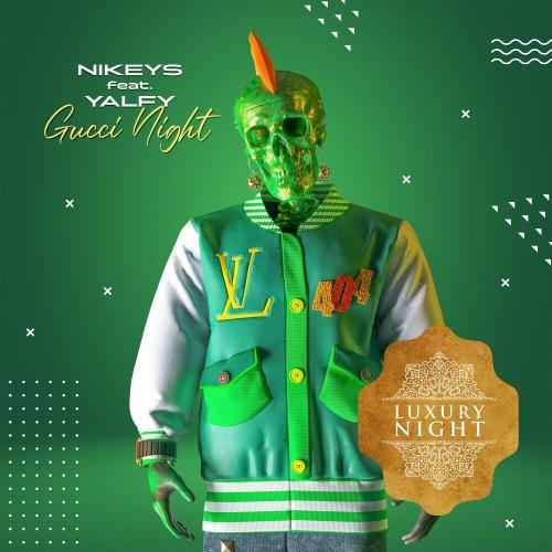 Gucci Night (Original Mix) - Nikeys & YALFY