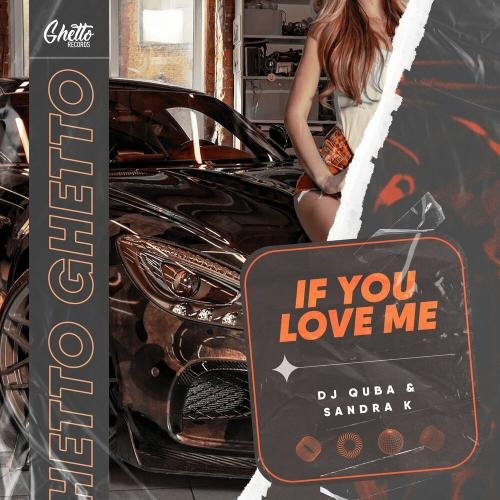 If You Love Me - Dj Quba & Sandra K