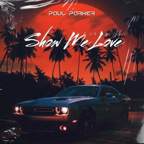 Show Me Love - Paul Parker