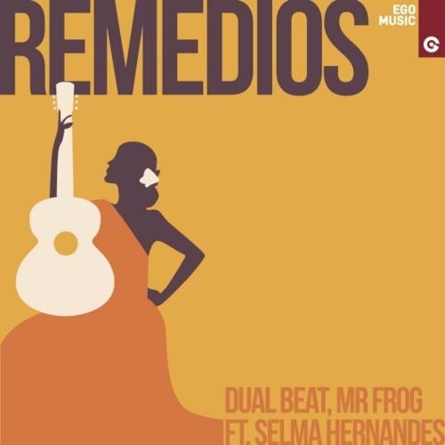 Remedios - Dual Beat, Mr Frog & Selma Hernandes