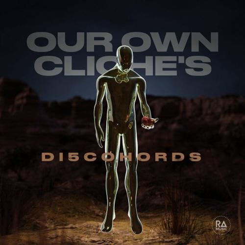 Our Own Cliche's - DI5COHORDS