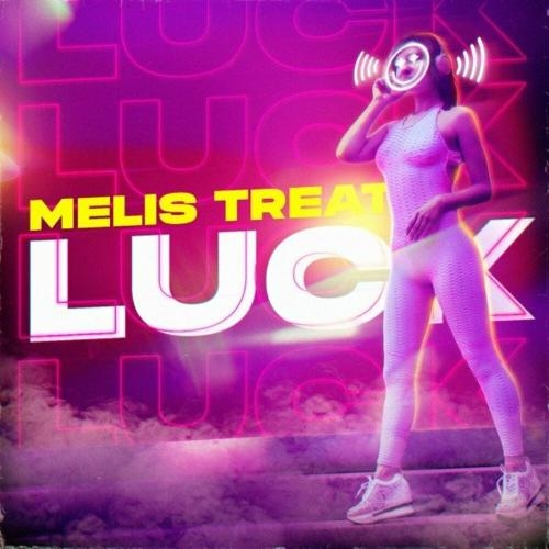 Luck - Melis Treat