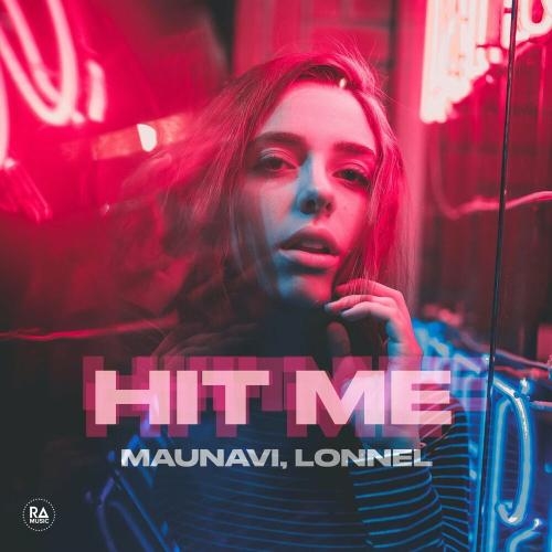 Hit Me - Maunavi & LONNEL