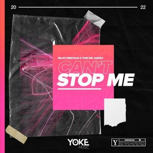 Can't Stop Me (Extended) - Falko Niestolik & Toni del Gardo