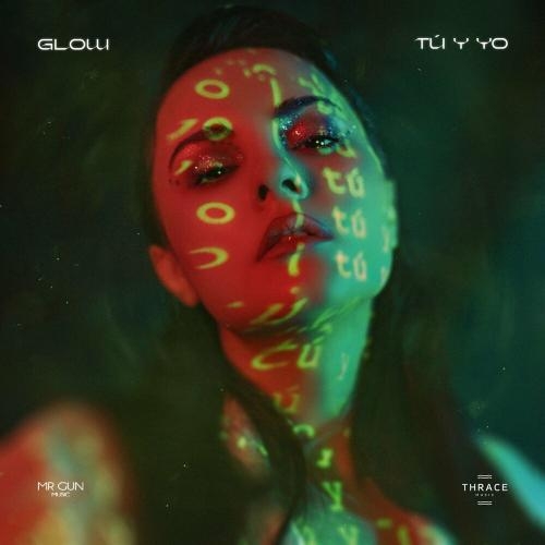 Tu y Yo - Glow