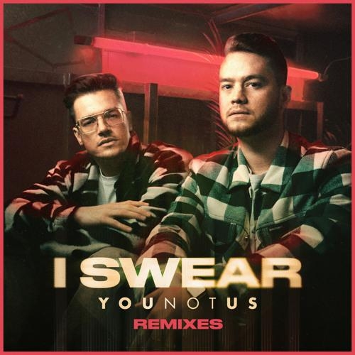 I Swear (BRYXON Remix) - YOUNOTUS