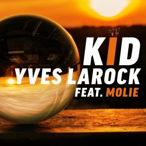 Kid - Yves Larock feat. Molie
