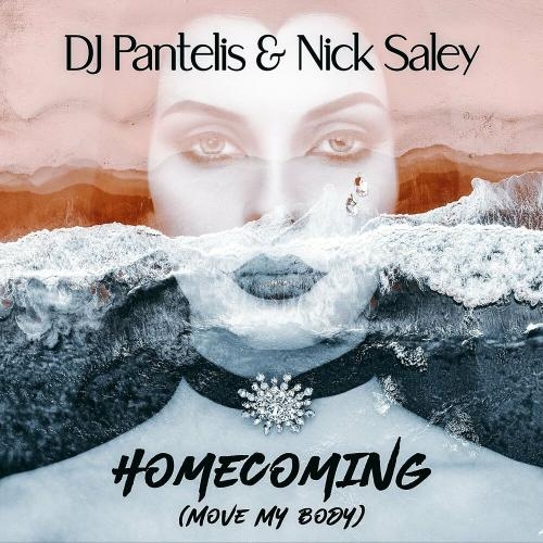 Homecoming (Move My Body) - Dj Pantelis & Nick Saley