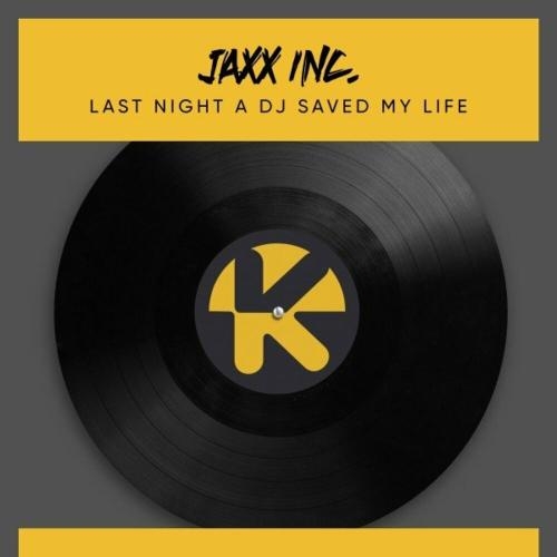 Last Night A DJ Saved My Life - Jaxx Inc.