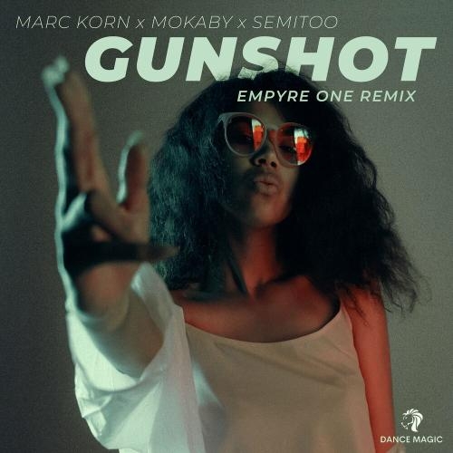 Gunshot (Empyre One Edit) - Marc Korn & Semitoo feat. Mokaby