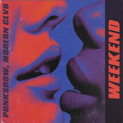 Weekend - Punkshow feat. MODERN CLVB
