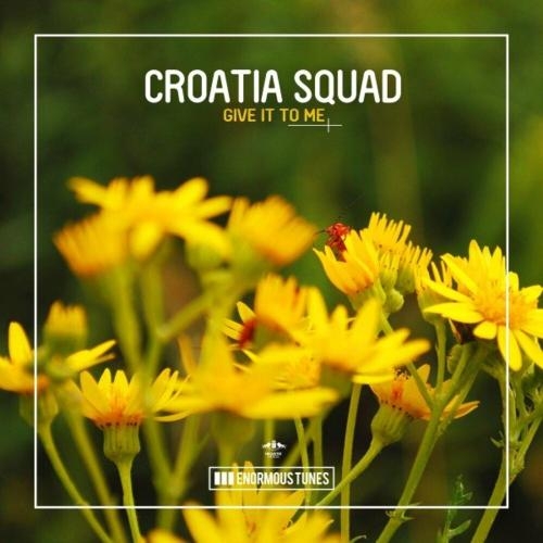 Give It To Me - Croatia Squad