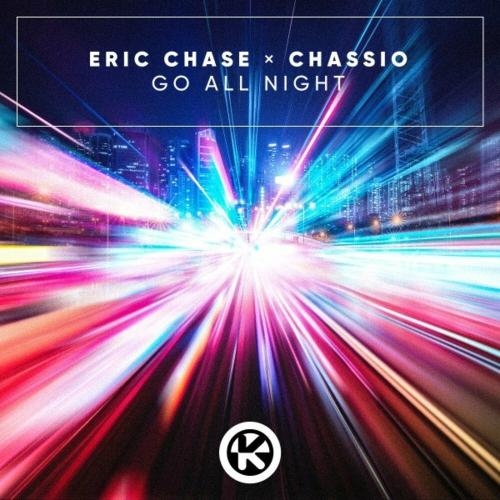 Go All Night - Eric Chase feat. Chassio