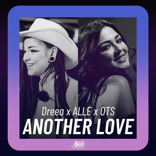 Another Love - Dreea, Alle & OTS