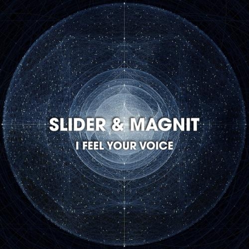 I Feel Your Voice - Slider & Magnit