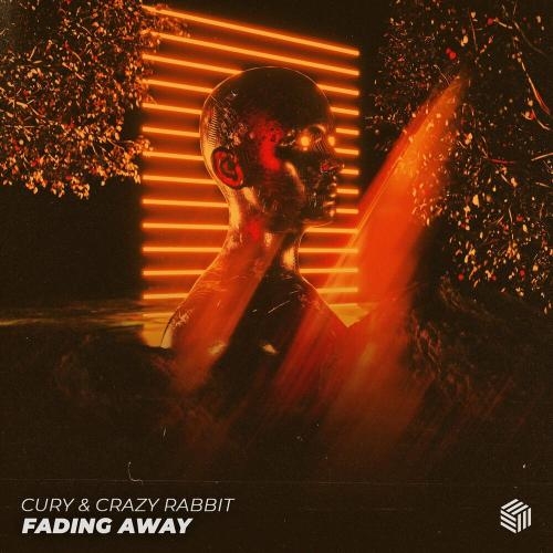 Fading Away - Cury & Crazy Rabbit