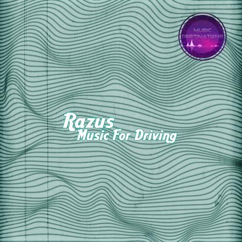 Music For Driving - Razus