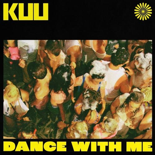 Dance With Me (Edit) - KUU feat. Alex Metric & Riton