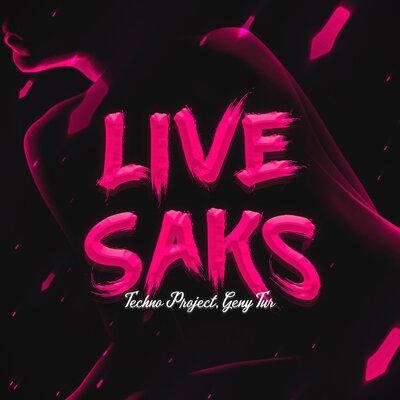 Live Saks - Techno Project, Geny Tur