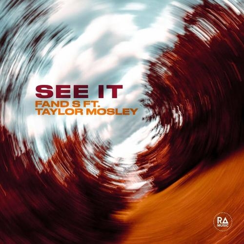 See It - Fand S feat. Taylor Mosley