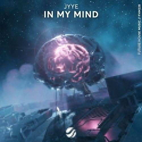 In My Mind - JYYE