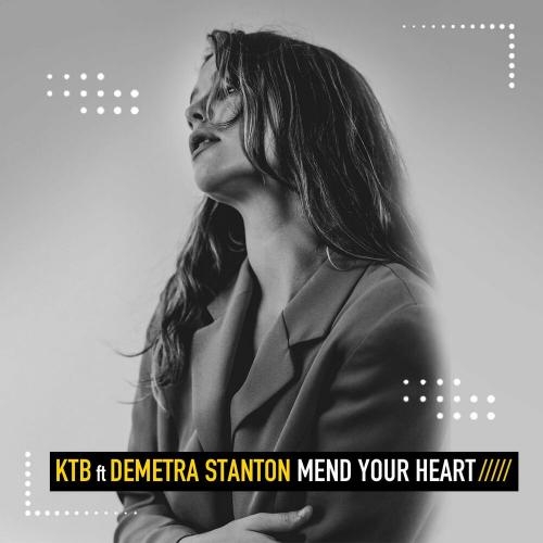 Mend Your Heart - KTB feat. Demetra Stanton