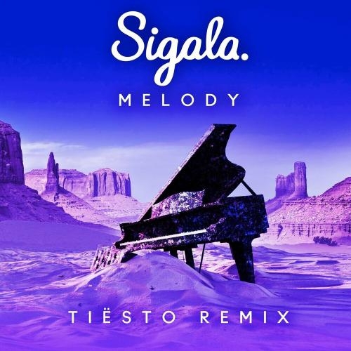 Melody (Tiesto Remix) - Sigala