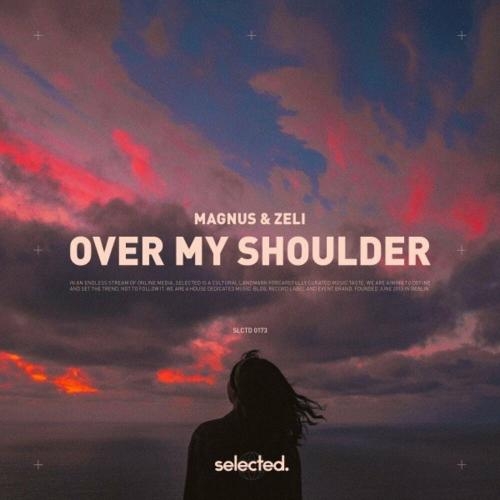 Over My Shoulder - Magnus & Zeli