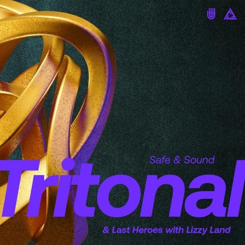 Safe & Sound - Tritonal feat. Last Heroes & Lizzy Land