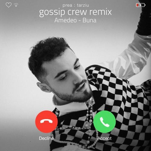 Buna (Gossip Crew Remix) - Amedeo