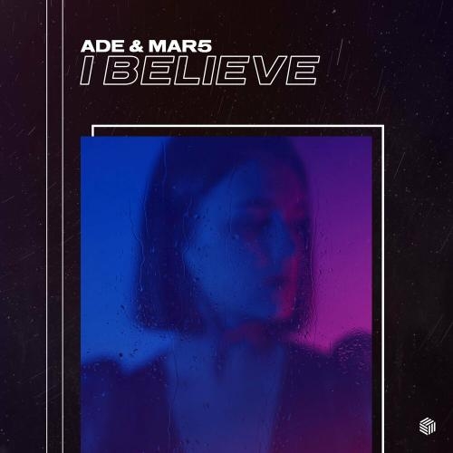 I Believe - Adé & MAR5
