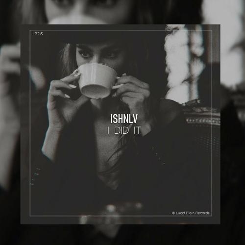 I Did It - Ishnlv