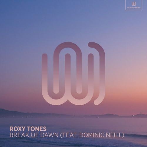Break of Dawn - Roxy Tones feat. Dominic Neill