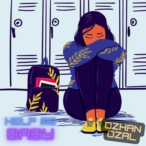 Help Me Baby - Özhan Özal