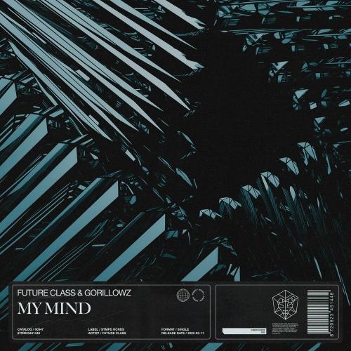 My Mind (Extended Mix) - Future Class & Gorillowz