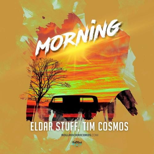 Morning (Radio Mix) - Eldar Stuff & Tim Cosmos