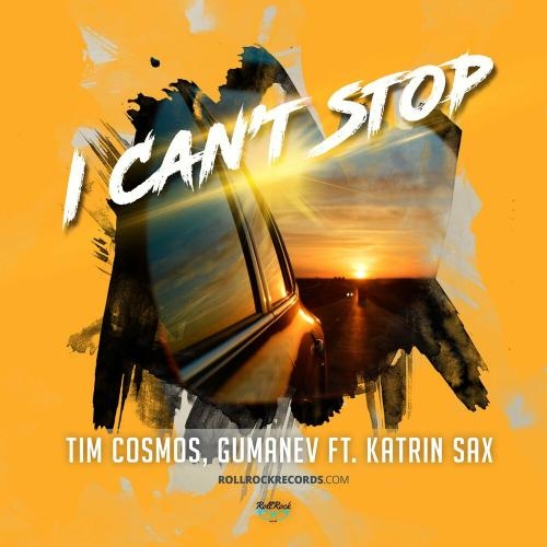 I Can't Stop (Radio Mix) - Tim Cosmos & Gumanev feat. Katrin Sax