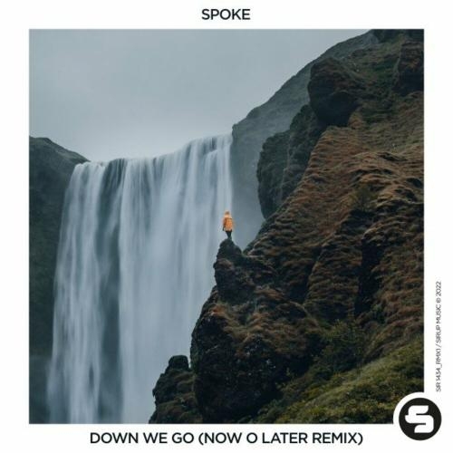 Down We Go (Now O Later Remix Edit) - Spoke