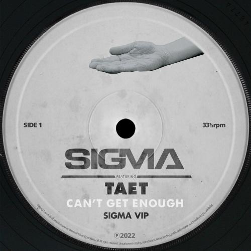 Can't Get Enough (Sigma VIP) - Sigma feat. Taet