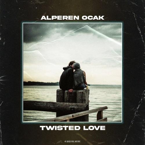 Twisted Love - Alperen Ocak