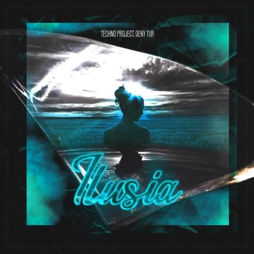 Ilusia - Techno Project & Geny Tur